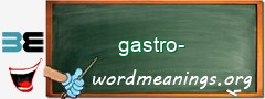 WordMeaning blackboard for gastro-